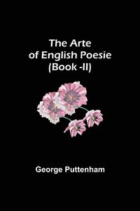 Produktbild: The Arte of English Poesie (Book -II)