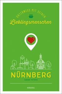 Produktbild: N&uuml;rnberg. Unterwegs mit deinen Lieblingsmenschen