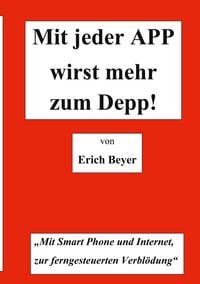 Produktbild: Mit jeder APP wirst mehr zum Depp
