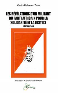 Produktbild: Les r&eacute;v&eacute;lations d'un militant du parti africain pour la solidarit&eacute; et la justice (ADEMA /PASJ)