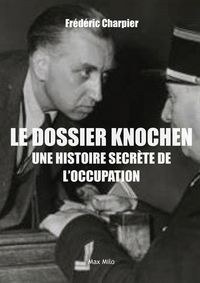 Produktbild: Le Dossier Knochen, une Histoire Secrete de l'Occupation
