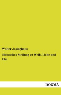 Produktbild: Nietzsches Stellung zu Weib, Liebe und Ehe