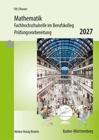 Produktbild: Mathematik - Fachhochschulreife im Berufskolleg Pr&uuml;fungsvorbereitung 2027