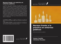 Produktbild: Normas frente a la pr&aacute;ctica en entornos p&uacute;blicos
