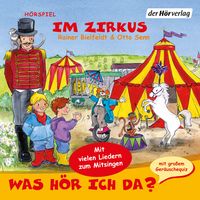 Produktbild: Was h&ouml;r ich da? Im Zirkus