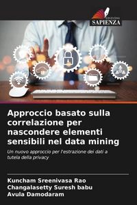 Produktbild: Approccio basato sulla correlazione per nascondere elementi sensibili nel data mining