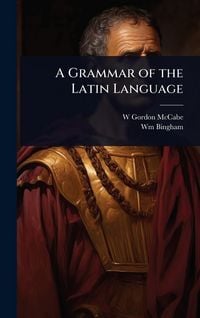 Produktbild: A Grammar of the Latin Language