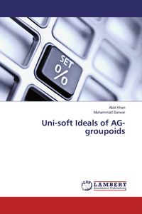 Produktbild: Uni-soft Ideals of AG-groupoids
