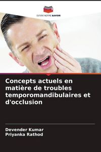Produktbild: Concepts actuels en mati&egrave;re de troubles temporomandibulaires et d'occlusion