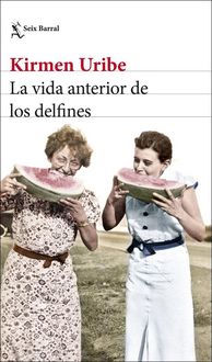 Produktbild: La vida anterior de los delfines