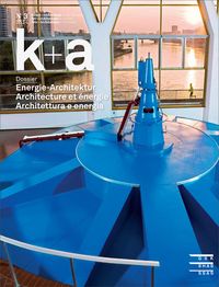 Produktbild: k+a 2024.3 : Energie-Architektur | Architecture et &eacute;nergie | Architettura e energia