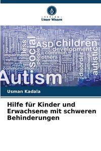 Produktbild: Hilfe f&uuml;r Kinder und Erwachsene mit schweren Behinderungen