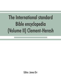 Produktbild: The International standard Bible encyclopedia (Volume II) Clement-Heresh