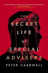 Produktbild: The Secret Life of Special Advisers