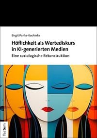 Produktbild: H&ouml;flichkeit als Wertediskurs in KI-generierten Medien