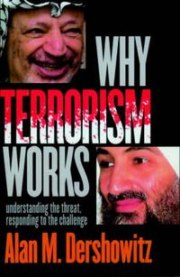 Produktbild: Why Terrorism Works: Understanding the Threat, Responding to the Challenge