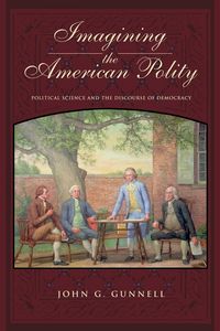 Produktbild: Imagining the American Polity: Political Science and the Discourse of Democracy