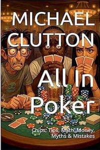 Produktbild: All In Poker - Chips, Tips, Math, Money, Myths & Mistakes