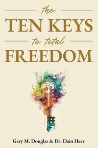 Produktbild: The Ten Keys to Total Freedom
