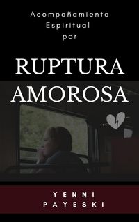 Produktbild: Acompa&ntilde;amiento espiritual por ruptura amorosa
