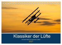 Produktbild: Klassiker der L&uuml;fte (Tischkalender 2027 DIN A5 quer), CALVENDO Monatskalender
