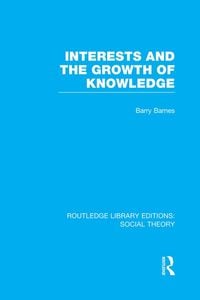 Produktbild: Interests and the Growth of Knowledge (RLE Social Theory)