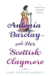 Produktbild: Antonia Barclay and Her Scottish Claymore