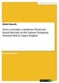 Produktbild: Socio economic conditions: Floral and faunal diversity in the Lulusar Dutipatsar National Park in Upper Kaghan