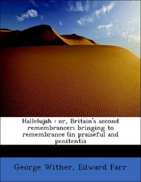 Produktbild: Wither, G: Hallelujah : or, Britain's second remembrancer; b