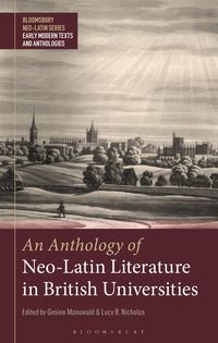 Produktbild: An Anthology of Neo-Latin Literature in British Universities