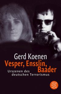 Bild vom Artikel Vesper, Ensslin, Baader vom Autor Gerd Koenen