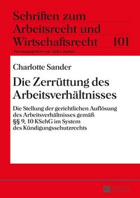 Produktbild: Die Zerr&uuml;ttung des Arbeitsverh&auml;ltnisses