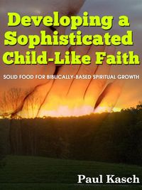 Produktbild: Developing a Sophisticated Child-Like Faith