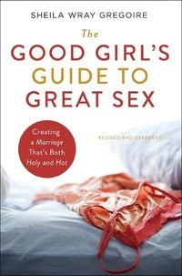 Produktbild: The Good Girl's Guide to Great Sex