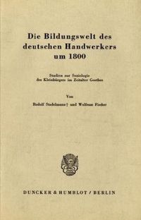 Produktbild: Die Bildungswelt des deutschen Handwerkers um 1800.