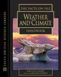 Produktbild: Allaby, M:  The Facts on File Weather and Climate Handbook