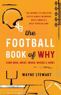 Produktbild: The Football Book of Why (and Who, What, When, Where, and How)