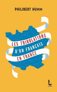 Produktbild: Les tribulations d'un Fran&ccedil;ais en France