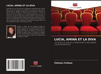 Produktbild: LUCIA, AMINA ET LA DIVA