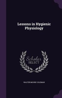 Produktbild: Lessons in Hygienic Physiology