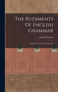 Produktbild: The Rudiments Of English Grammar: Adapted To The Use Of Schools
