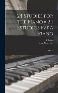 Produktbild: 24 Studies for the Piano = 24 Estudios Para Piano