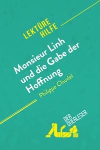 Produktbild: Monsieur Linh und die Gabe der Hoffnung von Philippe Claudel (Lekt&uuml;rehilfe)