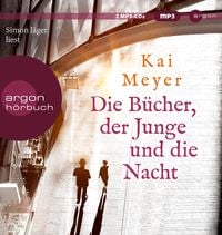 Die Bücher, der Junge und die Nacht von Kai Meyer
