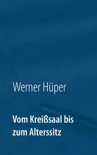 Produktbild: Vom Krei&szlig;saal bis zum Alterssitz