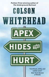 Bild vom Artikel Apex Hides the Hurt vom Autor Colson Whitehead