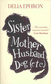 Produktbild: Ephron, D: Sister Mother Husband Dog (etc)