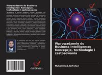 Produktbild: Wprowadzenie do Business Intelligence: Koncepcje, technologie i zastosowania