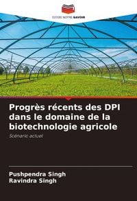 Produktbild: Progr&egrave;s r&eacute;cents des DPI dans le domaine de la biotechnologie agricole