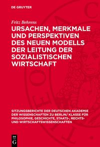 Produktbild: Ursachen, Merkmale und Perspektiven des neuen Modells der Leitung der sozialistischen Wirtschaft